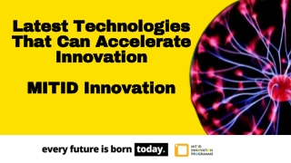 Latest Technologies - MIT ID Innovation