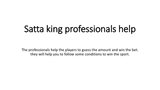 Satta king professionals help