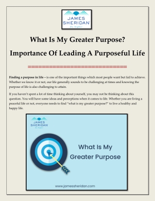 What Is My Greater Purpose? Importance Of Leading A Purposeful Life