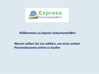 Warum sollten Sie uns wählen, um einen echten Personalausweis online zu kaufen