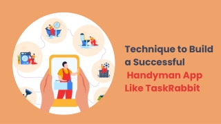 Technique to Build a Successful  Handyman App Like TaskRabbit