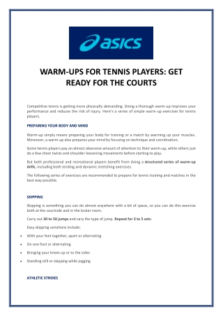 WARM-UPS FOR TENNIS PLAYERS GET READY FOR THE COURTS