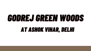 Godrej Green Woods At Ashok Vihar Delhi - Download Brochure