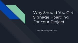 Why Should You Get Signage Hoarding For Your Project