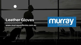 Leather Gloves - www.murrayuniforms.com.au