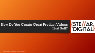 How Do You Create Great Product Videos That Sell