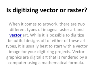 Is digitizing vector or raster?