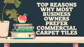 Top Reasons Why Most Business Owners Prefer Commercial Carpet Tiles