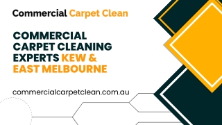 Commercial Carpet Cleaning Experts Kew & East Melbourne