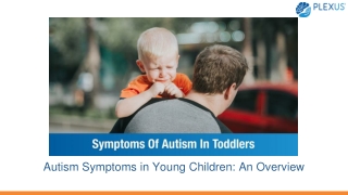 Autism symptoms in Young Children_ An overview