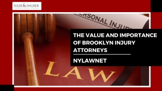 THE VALUE AND IMPORTANCE OF BROOKLYN INJURY ATTORNEYS | NYLAWNET