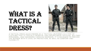 What is a tactical dress?