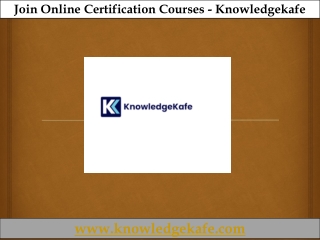 Join Online Certification Courses - Knowledgekafe