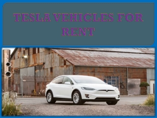 TESLA VEHICLES FOR RENT
