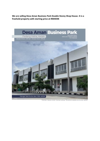 We are selling Desa Aman Business Park Double Storey Shop House. It is a freehold property with starting price at RM4XXK