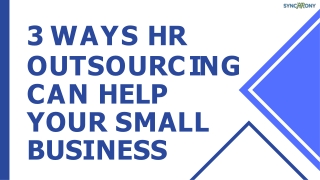 3 ways HR outsourcing can help small businesses