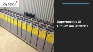 Opportunities of Lithium ions Batteries