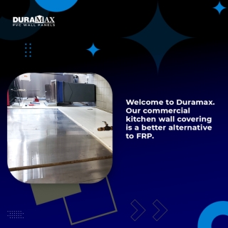 Duramax commercial kitchen wall covering is better than traditional FRP panels