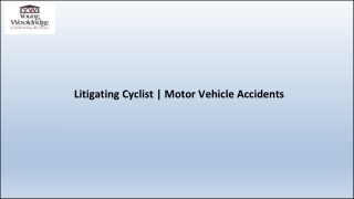 Litigating Cyclist Motor Vehicle Accidents