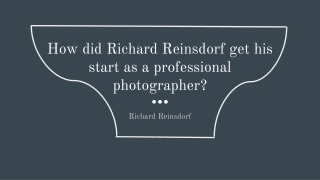 How did Richard Reinsdorf get his start as a professional photographer_