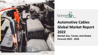Automotive Cables Market Trends, Demand Factors And Share Report To 2031