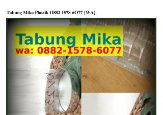 Tabung Mika Plastik O882–l5ᜪ8–ᏮOᜪᜪ{WA}