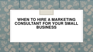 When to Hire a Marketing Consultant For Your Small Business