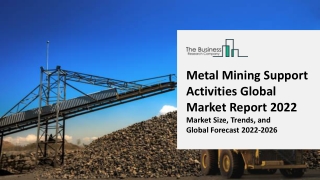 Metal Mining Support Activities Global Market Report By Industry Trends, Growth Analysis through 2031