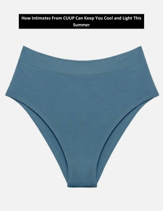 How Intimates From CUUP Can Keep You Cool and Light This Summer