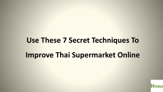 Use These 7 Secret Techniques To Improve Thai Supermarket Online