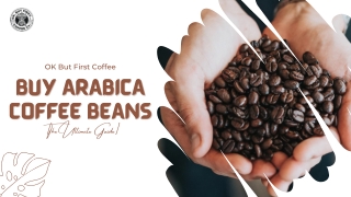 How To Buy Arabica Coffee Beans Online