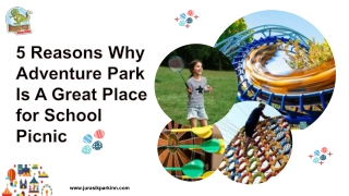 5 Reasons Why Adventure Park Is A Great Place for School Picnic