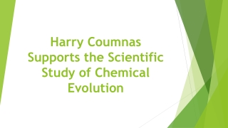 Harry Coumnas Supports the Scientific Study of Chemical Evolution