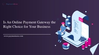 Is An Online Payment Gateway the Right Choice for Your Business?