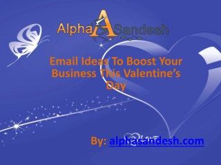 Email Ideas To Boost Your Business This Valentine’s Day