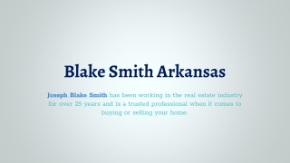 Blake Smith Arkansas is a Professional Real Estate Agent