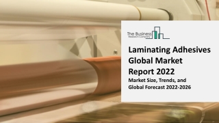 Laminating Adhesives Market 2022 Analysis And Forecast To 2031 By Key Players