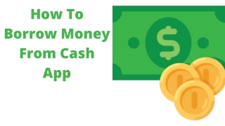 How To Borrow Money From Cash App? Check Repayment Plan