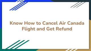 Leaan how to cancel Air Canada Flight