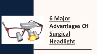 6 Major Advantages Of Surgical Headlight