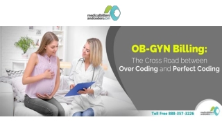 OB-GYN Billing- The Cross Road Between Over Coding and Perfect Coding