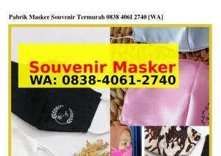 Pabrik Masker Souvenir Termurah ౦8౩8•Կ౦Ꮾ1•ᒿ7Կ౦{WhatsApp}