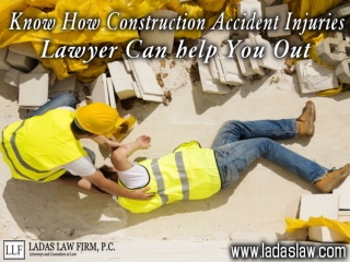 Know How Construction Accident Injuries Lawyer Can Help You Out