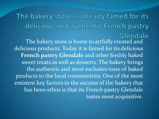 The Bakery Store Is Already Famed For Its Delicious And Authentic French Pastry