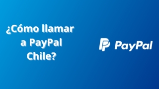 ¿Cómo llamar a PayPal Chile?