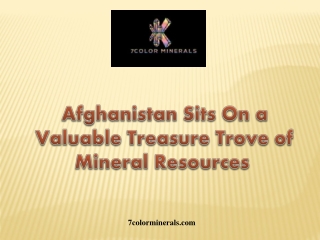 Afghanistan Sits On a Valuable Treasure Trove of Mineral Resources