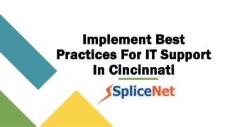 Implement Best Practices For IT Support In Cincinnati, Ohio