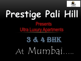 Prestige Pali Hill Mumbai | Present Ultra Luxurious Apartments in Mumbai