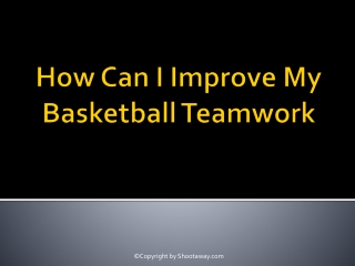 How Can I Improve My Basketball Teamwork