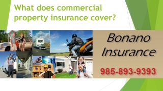 What does commercial property insurance cover?